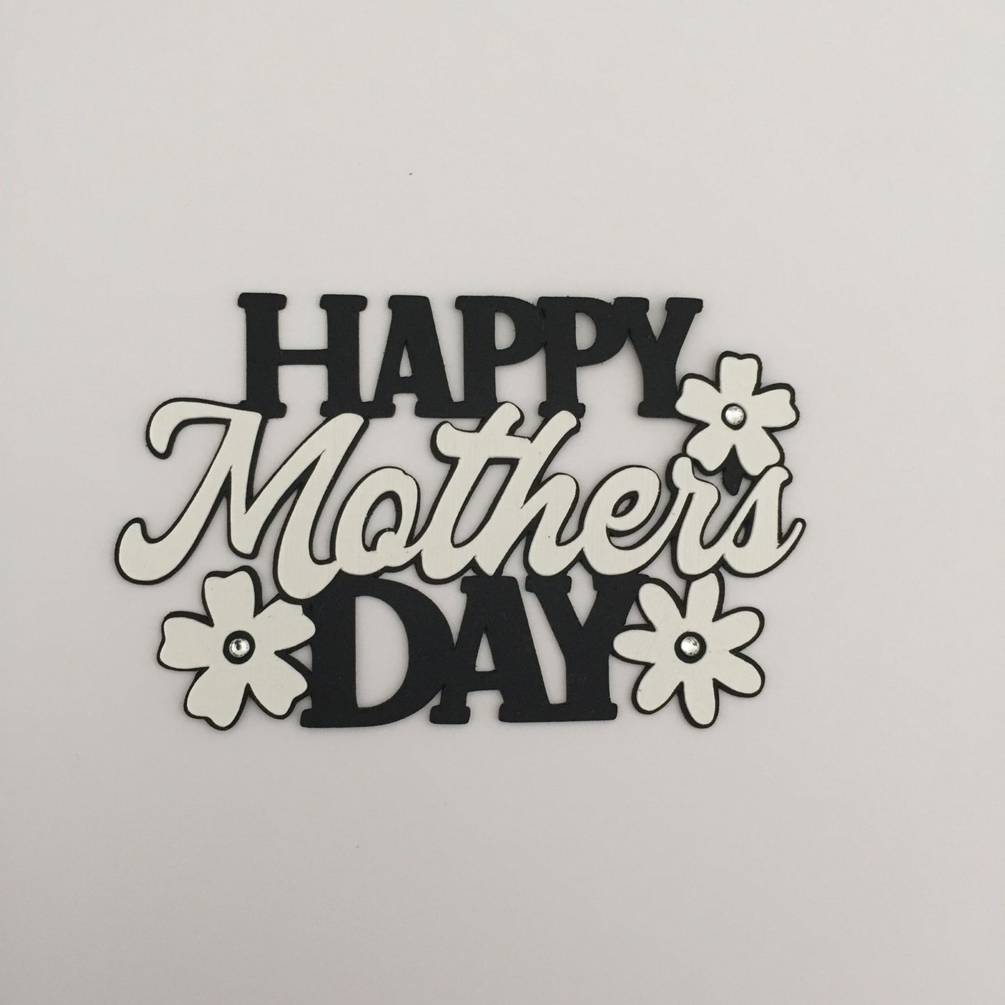 6 Floral Black & White HAPPY MOTHER'S DAY Sentiment Die Cut Toppers