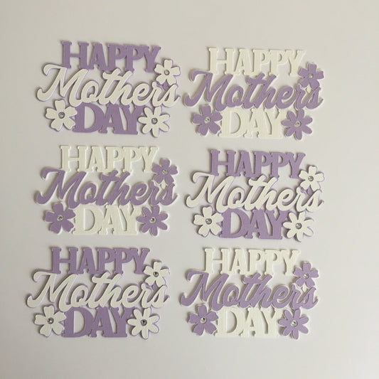 6 Floral Lilac & White HAPPY MOTHER'S DAY Sentiment Die Cut Toppers